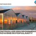 Controlled environments growing in popularity